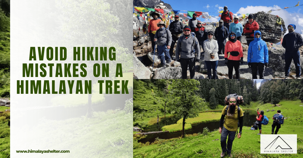 Things Beginners Should Know to Avoid Hiking Mistakes on a Himalayan Trek