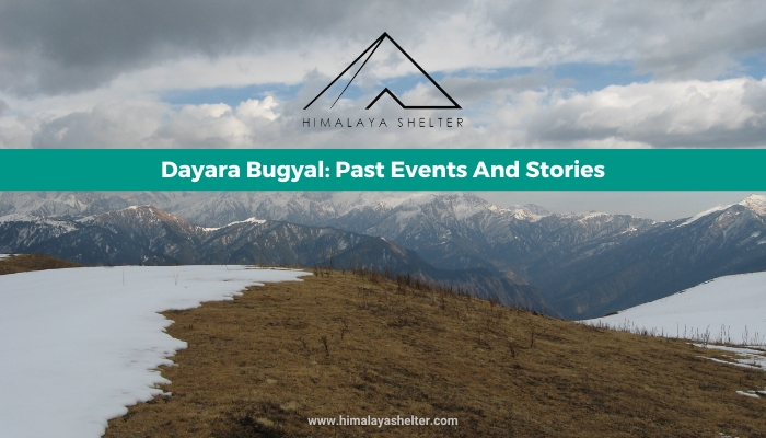 Dayara Bugyal: Past Events And Stories