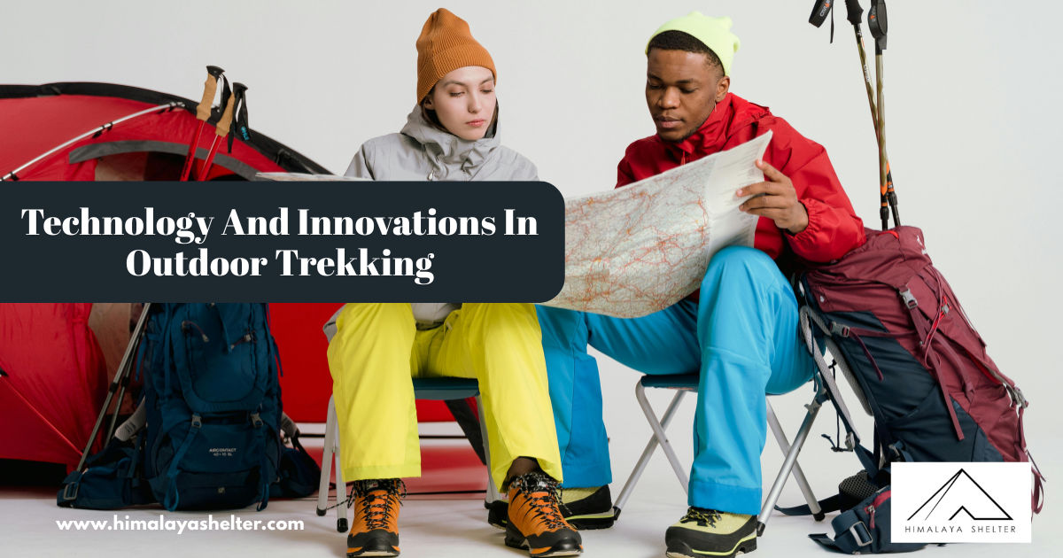 Technology And Innovations In Outdoor Trekking