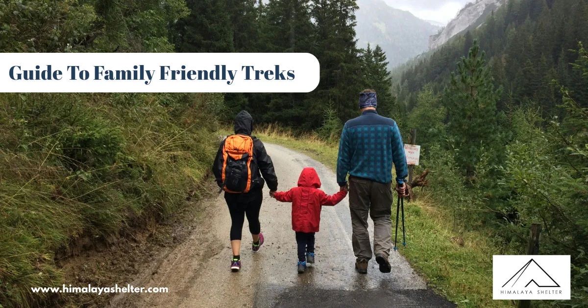 Guide To Family Friendly Treks: Guide to family-friendly treks adventurous activities