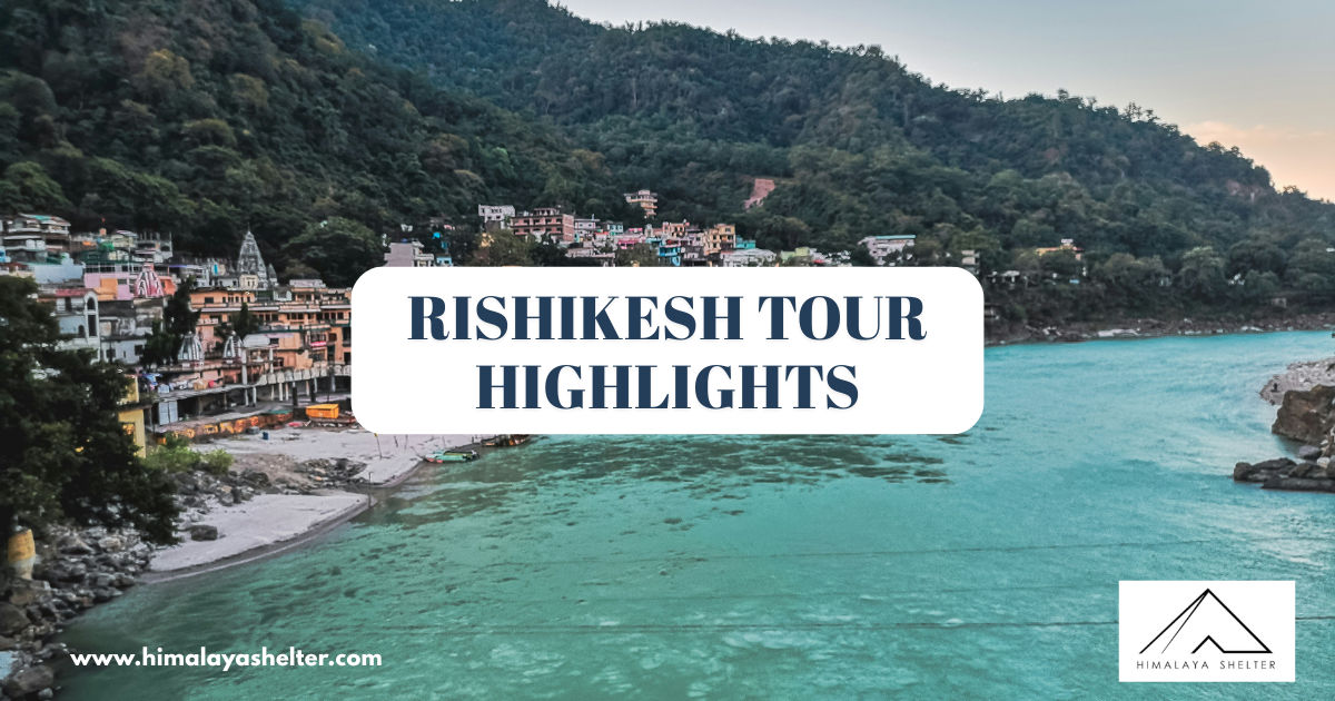 RISHIKESH TOUR HIGHLIGHTS