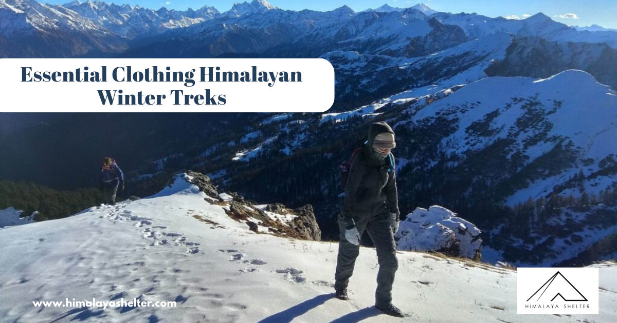 Essential Clothing Himalayan Winter Treks