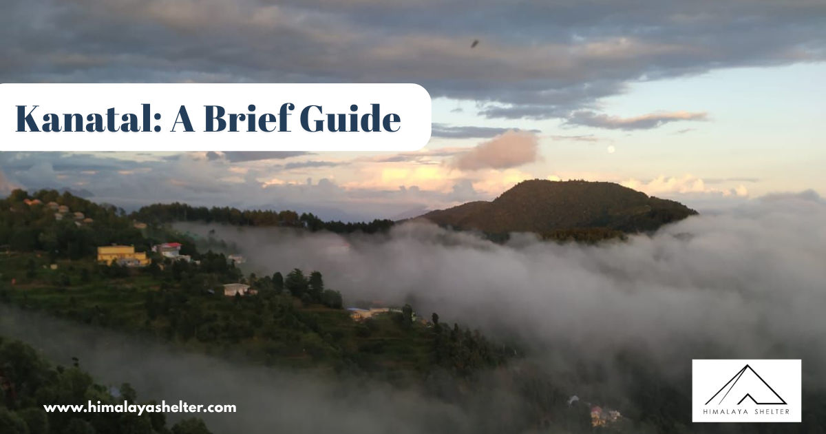 Kanatal A Brief Guide