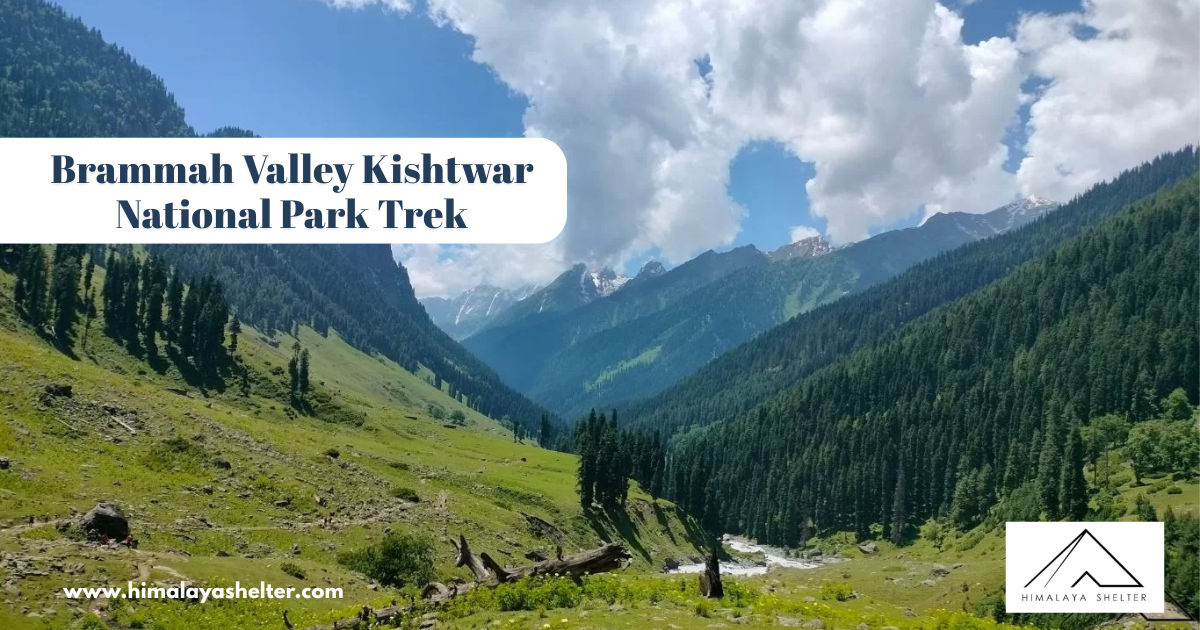 Brammah Valley Kishtwar National Park Trek