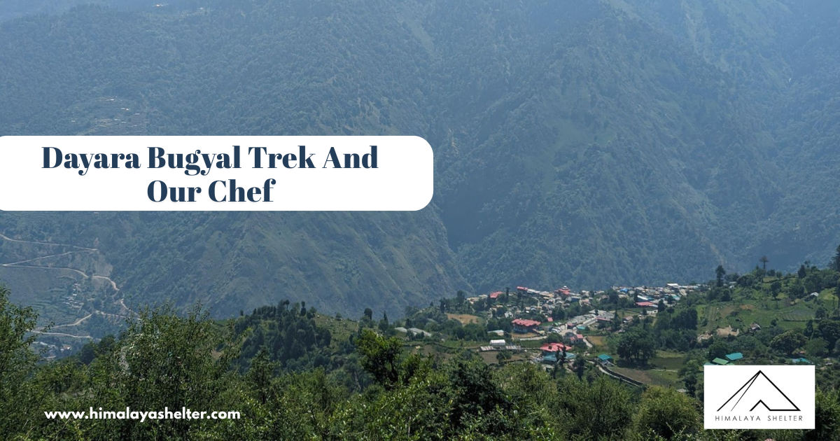 Dayara Bugyal Trek And Our Chef