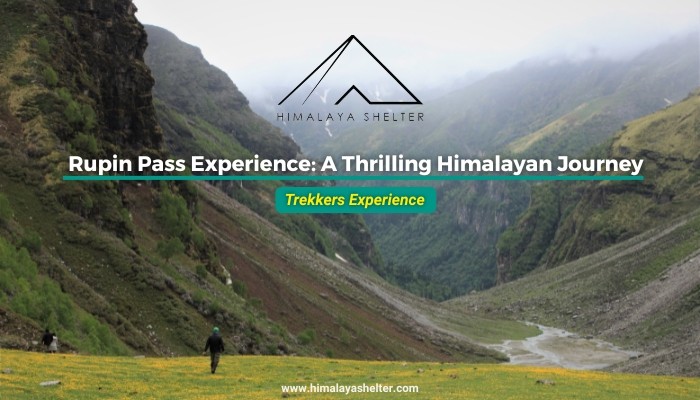 Rupin Pass Experience
