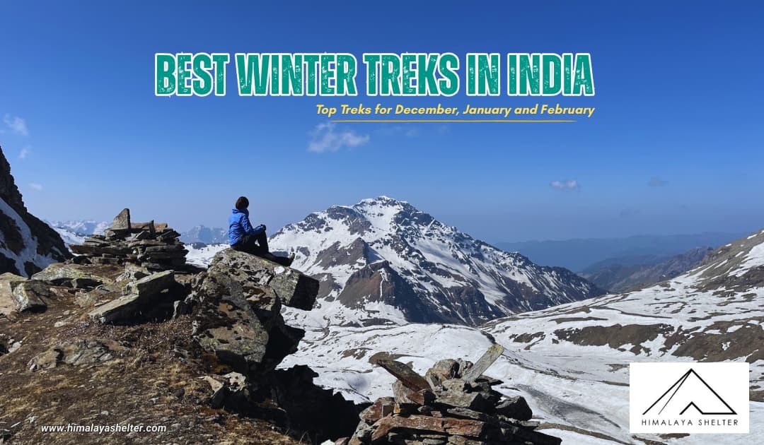 Best Winter Treks In India December January And February