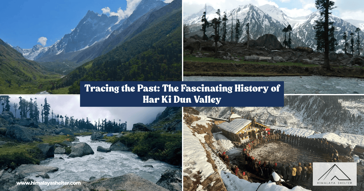 Tracing the Past: The Fascinating History of Har Ki Dun Valley
