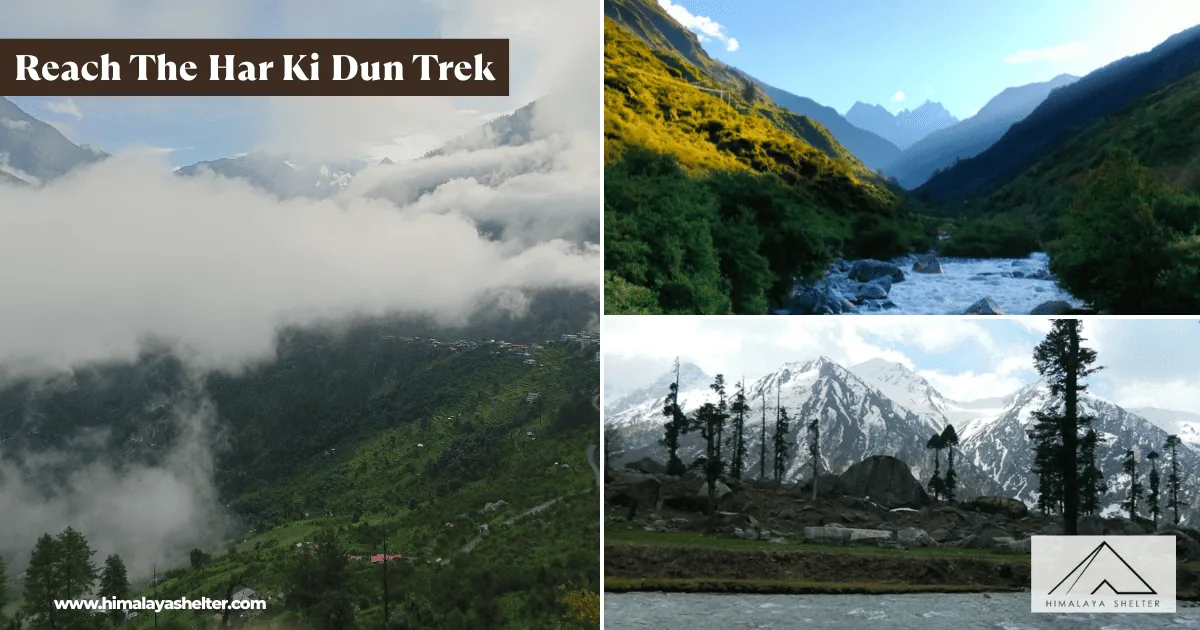 Reach The Har Ki Dun Trek: Valley of gods