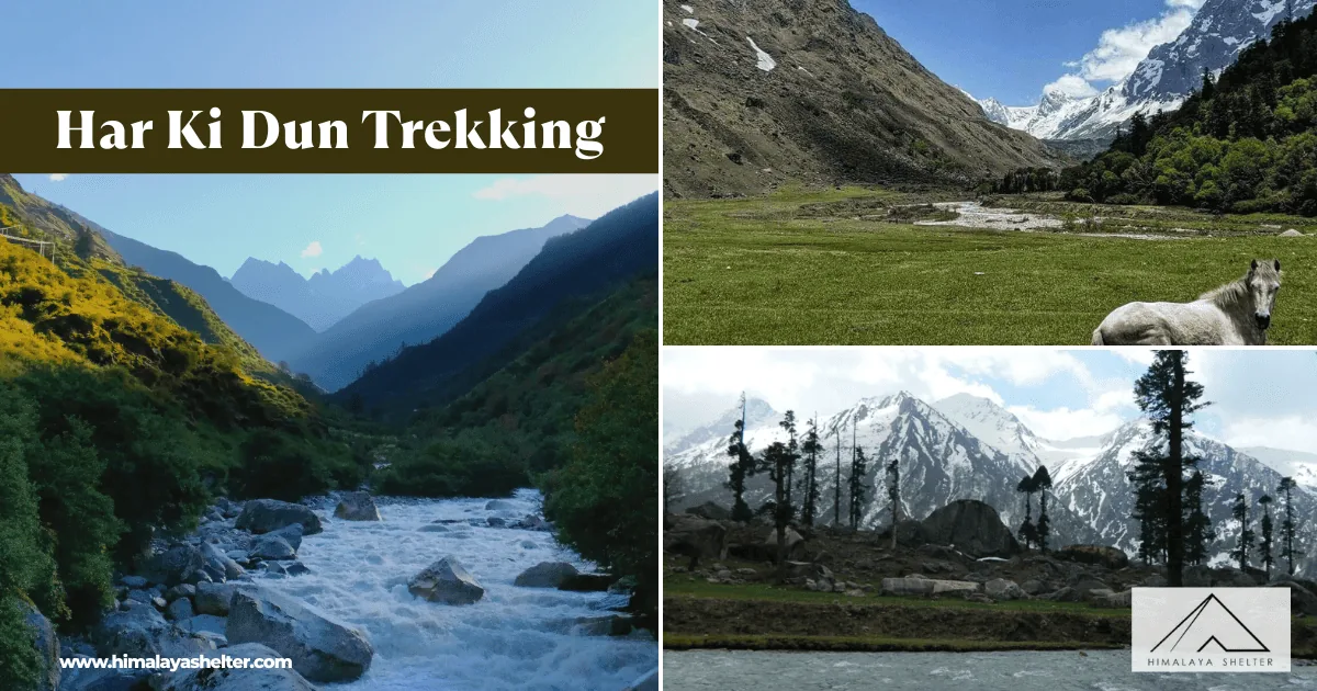 Har Ki Dun Trekking: Owns some of the exquisite sights - a brief guide
