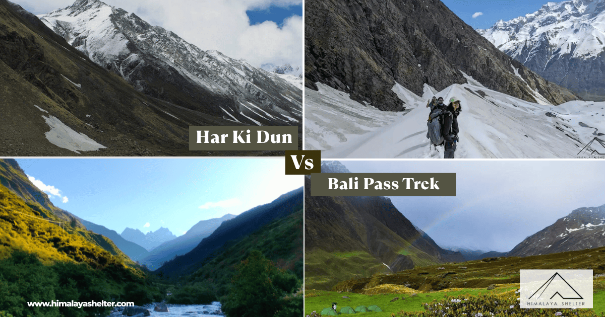 Har Ki Dun Vs Bali Pass Trek