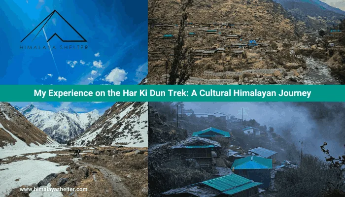 My Experience on the Har Ki Dun Trek: A cultural himalayan journey