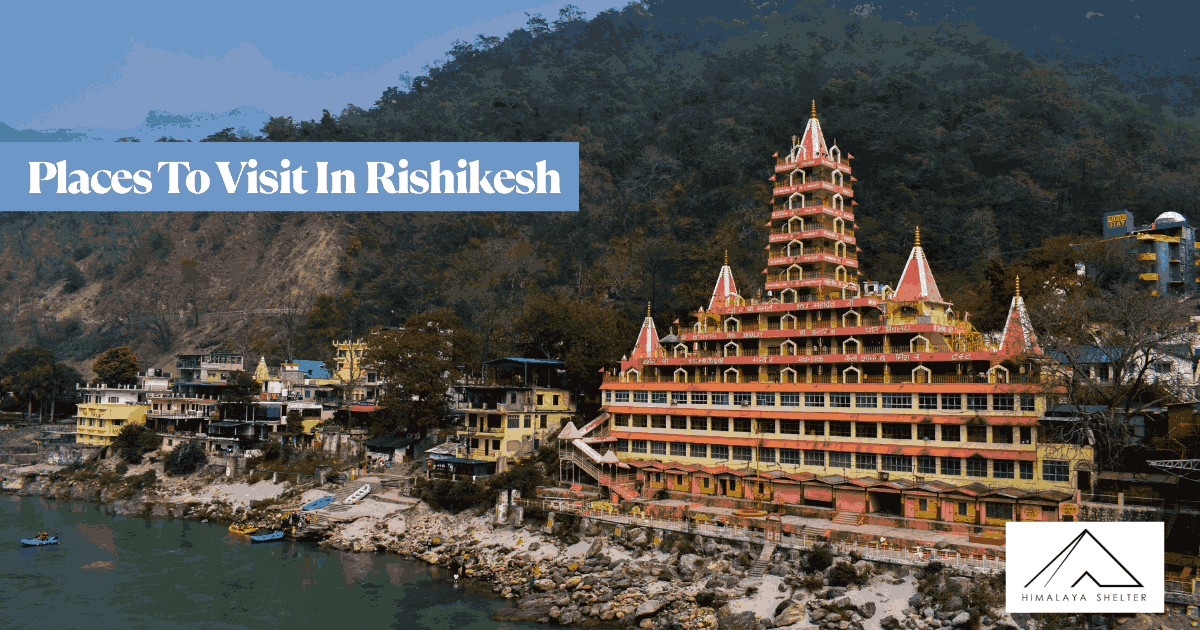 Places To Visit In Rishikesh