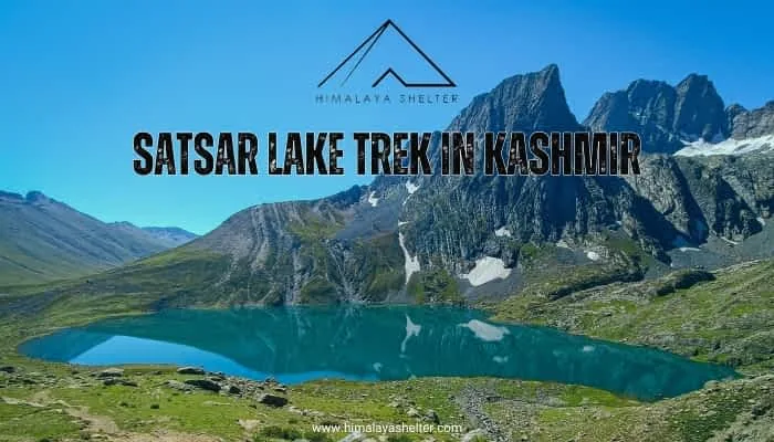 Satsar Lake Trek in Kashmir: One of the seven lakes in kashmir