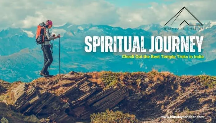 Spiritual Journey: Check out the best temple treks in india