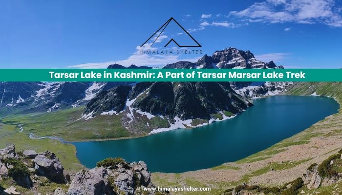 Tarsar Lake in Kashmir