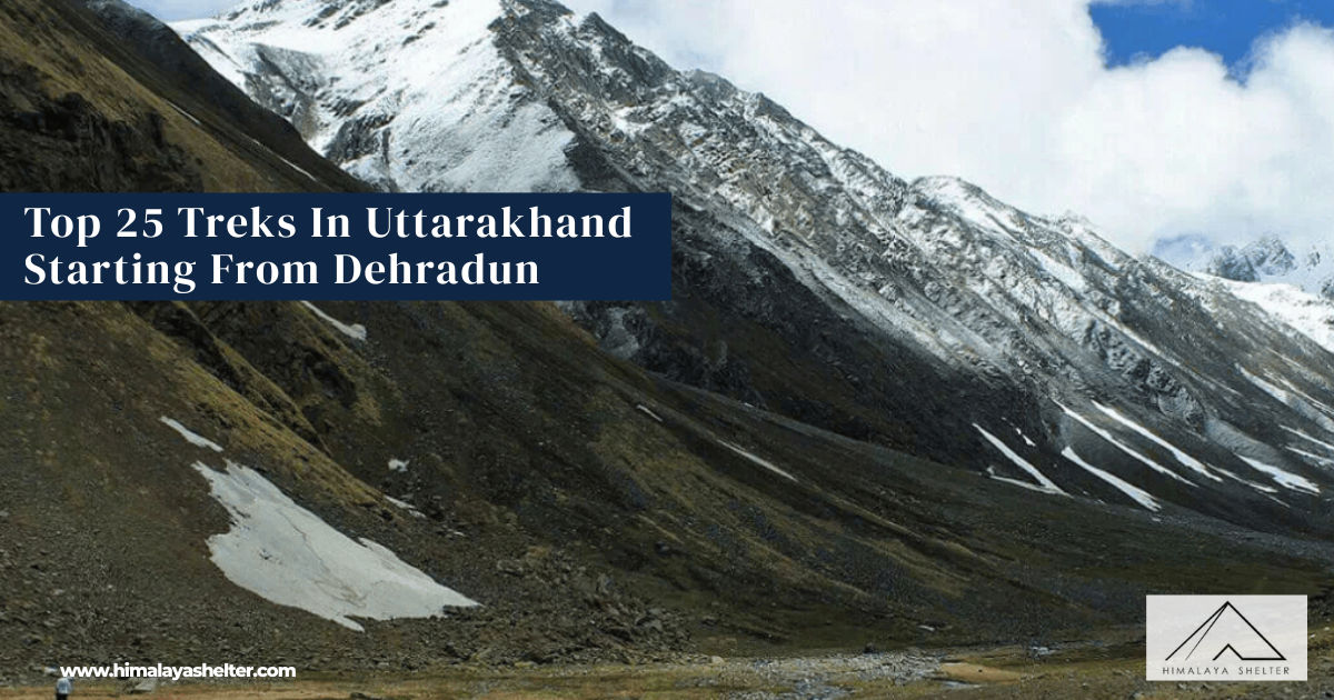 Top 25 Treks In Uttarakhand Starting From Dehradun