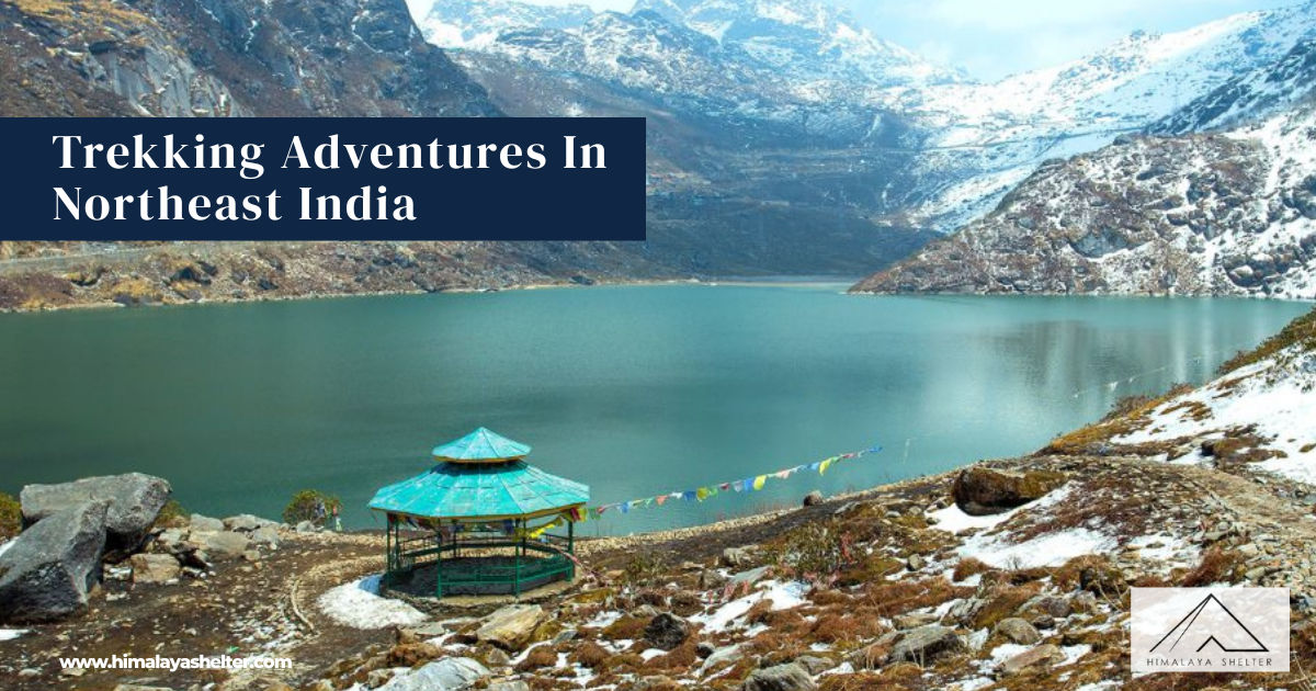 Trekking Adventures In Northeast India