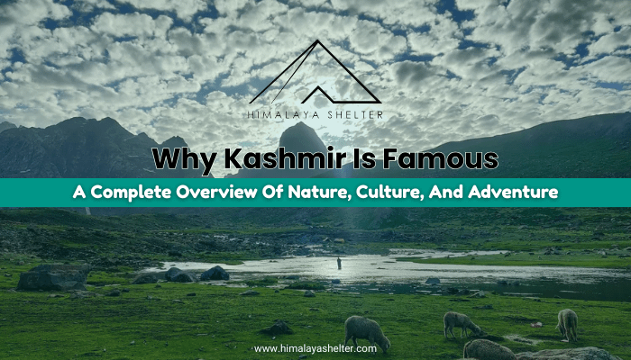 Why Kashmir Is Famous