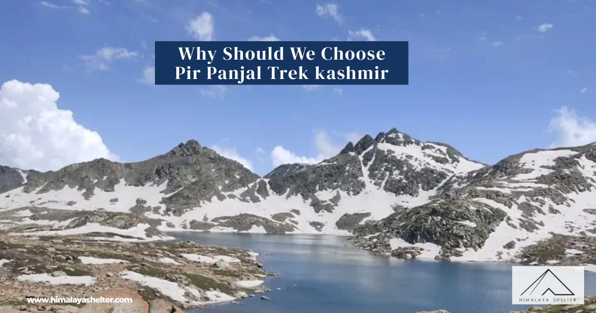 Why Should We Choose Pir Panjal Trek kashmir